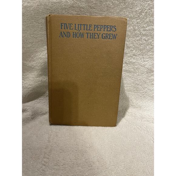 Five Little Peppers and How They Grew by Margaret Sidney - 1936 HC - Picture 1 of 7